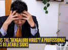 What is the "Bengaluru virus"? Professional shares relatable signs, urges people to wake-up