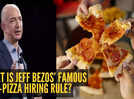 Explained: What is Amazon founder Jeff Bezos&rsquo; famous two-pizza rule of hiring&mdash; And what leaders can learn from it