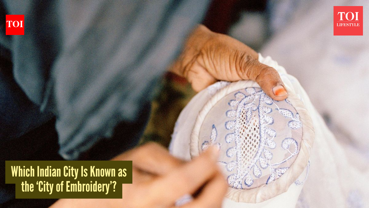 Which Indian city is known as the ‘city of embroidery?' Here’s the answer