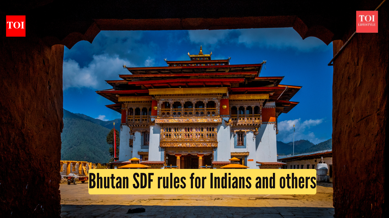 Bhutan’s Sustainable Development Fee: What Indians pay, who pays USD 100, and till when | – The Times of India Bhutan’s Sustainable Development Fee: What Indians pay, who pays USD 100, and till when | – The Times of India