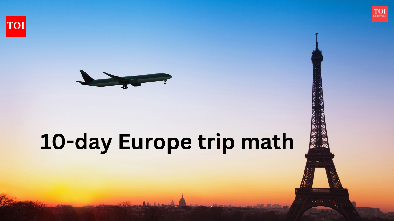 10-day Europe trip math: You can do it in INR 1.5 lakh or less
