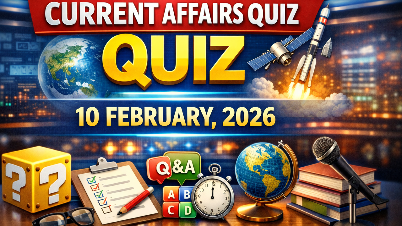 Current Affairs Quiz Today 10 February 2026 Latest GK general knowledge ...
