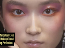 What are watercolour eyes? The soft, anti-perfection makeup trend explained