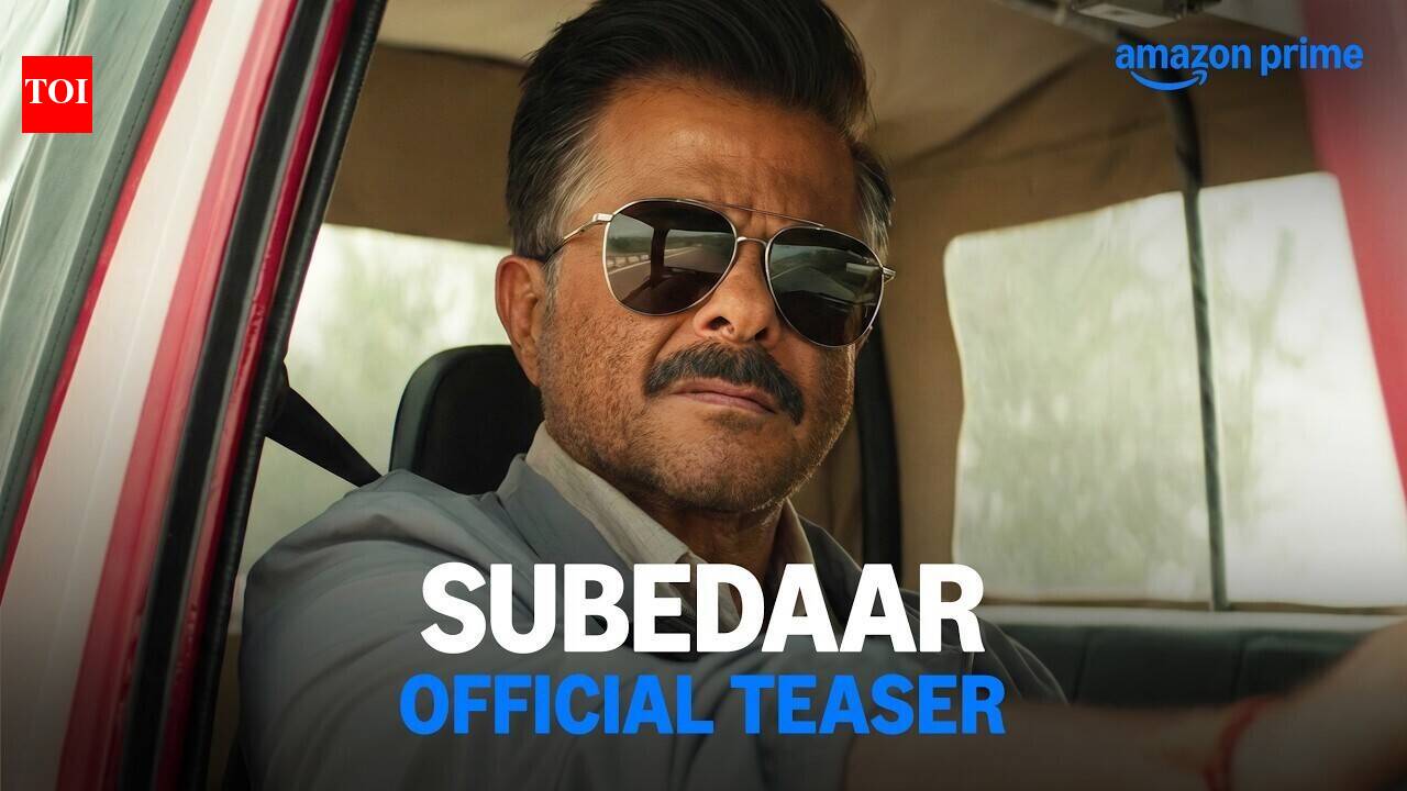 'Subedaar' Teaser: Anil Kapoor and Radhikka Madan starrer 'Subedaar ...