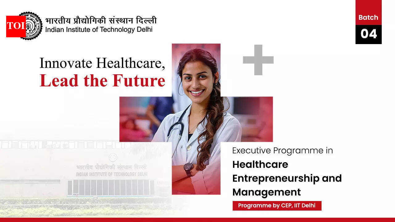 Building the next generation of healthcare entrepreneurs: IIT Delhi’s Executive Programme in Healthcare Entrepreneurship and Management