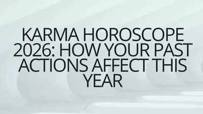 Karma Horoscope 2026: How your past actions affect this year
