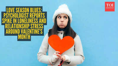 Valentine’s month anxiety is real: Psychologist sees rise in loneliness and relationship stress!