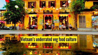 Why Vietnam could be Southeast Asia’s most underrated vegetarian destination