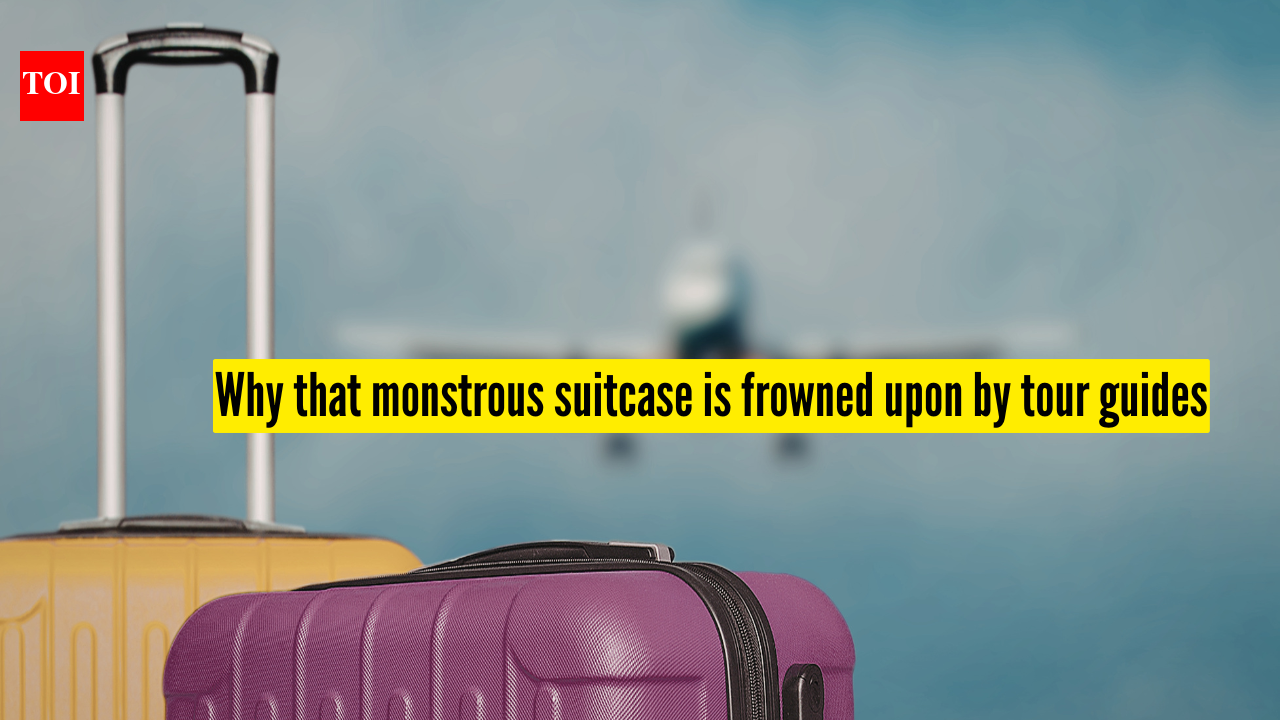 उस विशाल सूटकेस को टूर गाइड क्यों नापसंद करते हैं: भारी पैकिंग की छिपी लागत |