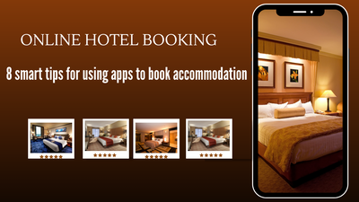 8 smart tips for using apps to book accommodation: The ideal traveller’s checklist