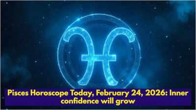 Pisces Horoscope Today, February 24, 2026: Inner confidence will grow