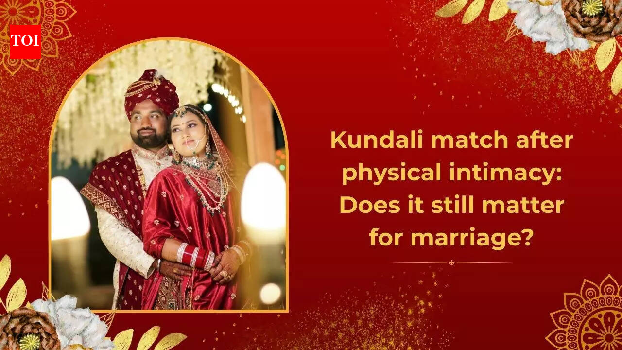 Kundali match after physical intimacy: Does it still matter for marriage?
