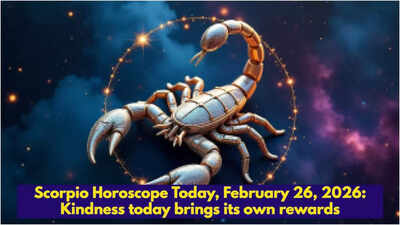 Scorpio Horoscope Today, February 26, 2026: Kindness today brings its own rewards