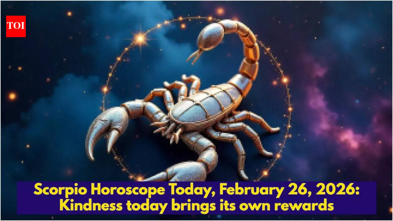 Scorpio Horoscope Today, February 26, 2026: Kindness today brings its own rewards
