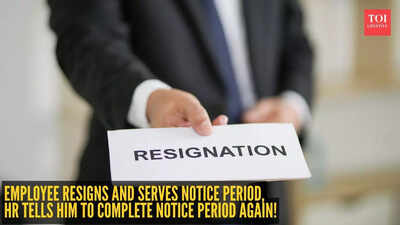 What? Employee resigns and serves notice period, HR tells him to complete notice period again - Reddit reacts