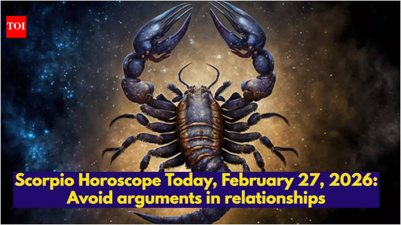 Scorpio Horoscope Today, February 27, 2026: Avoid arguments in relationships