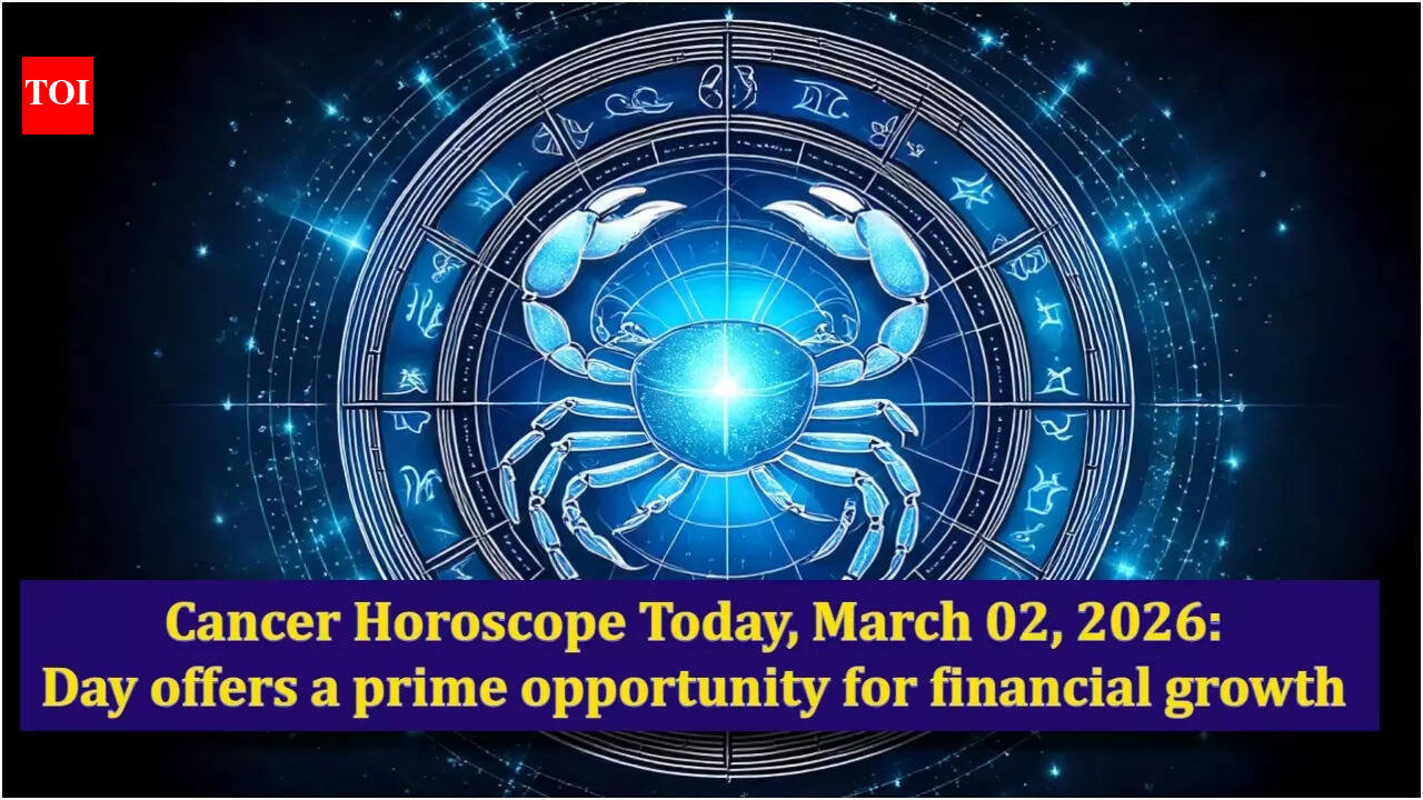 Cancer Horoscope Today, March 02, 2026: Day offers a prime opportunity for financial growth