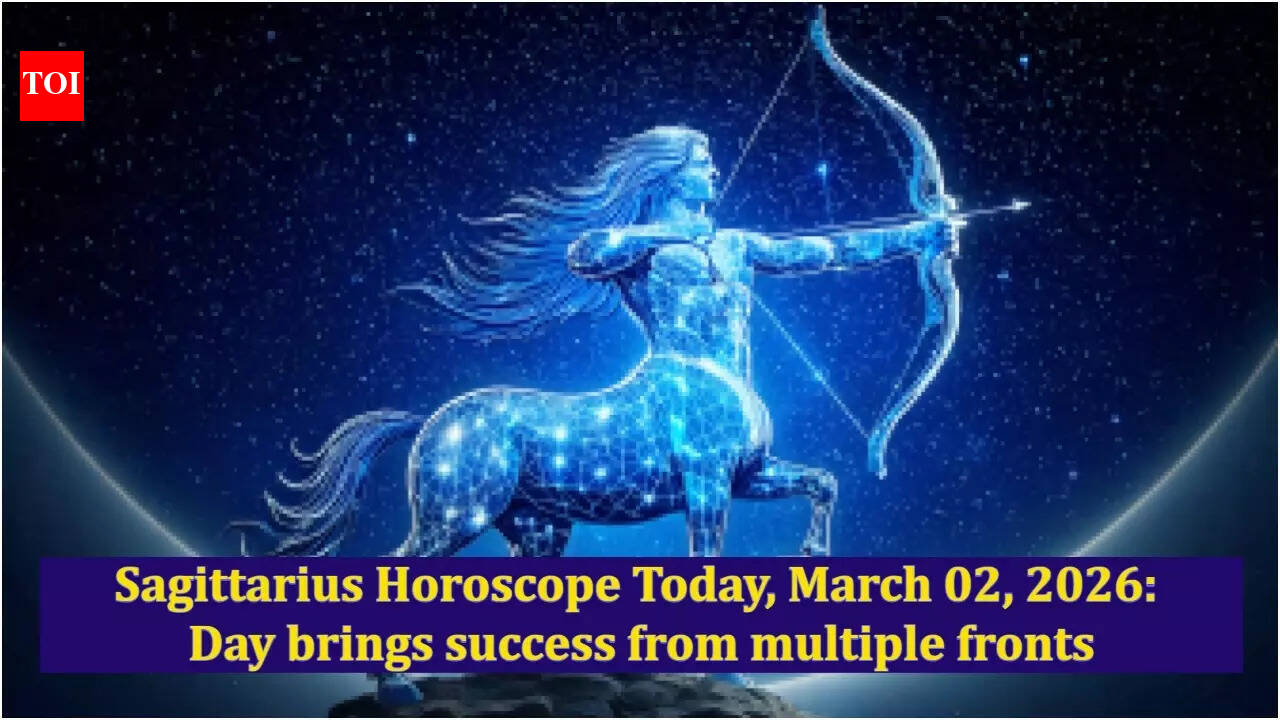 Sagittarius Horoscope Today, March 02, 2026: Day brings success from multiple fronts
