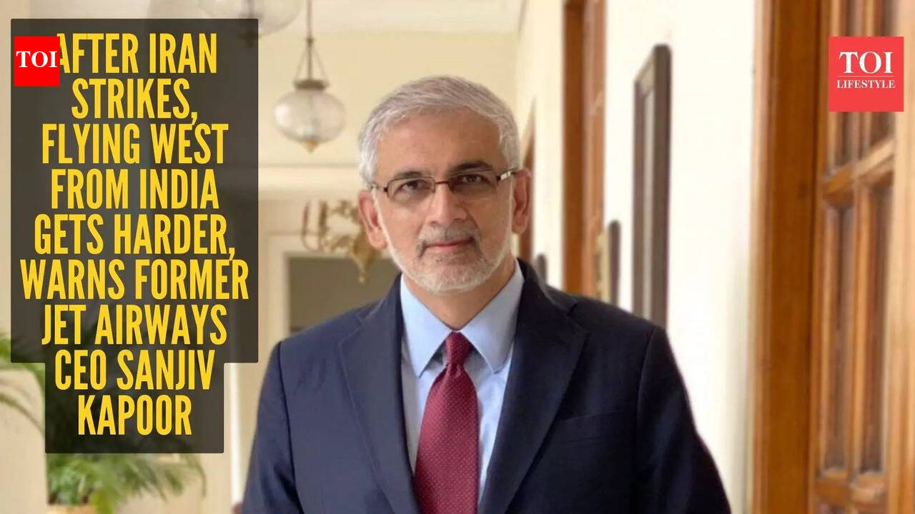After strikes on Iran, the skies close: Why flying from India to the West just got harder, says ex-Jet Airways CEO Sanjiv Kapoor