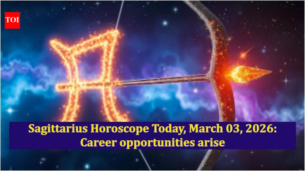 Sagittarius Horoscope Today, March 03, 2026: Career opportunities arise