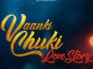 'Vaanki Chuki Love Story' Holi track drops; Dhwani Gautam shares festive song - Watch