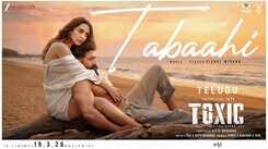 Toxic | Telugu Song - Tabaahi (Audio)