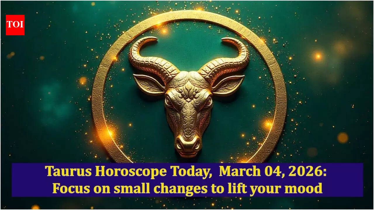 Taurus Horoscope Today,  March 04, 2026: Focus on small changes to lift your mood