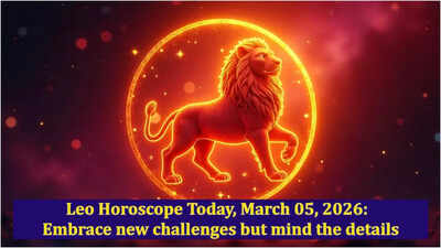 Leo Horoscope Today, March 05, 2026: Embrace new challenges but mind the details
