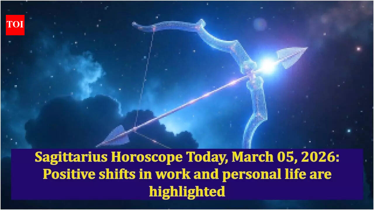 Sagittarius Horoscope Today, March 05, 2026: Positive shifts in work and personal life are highlighted