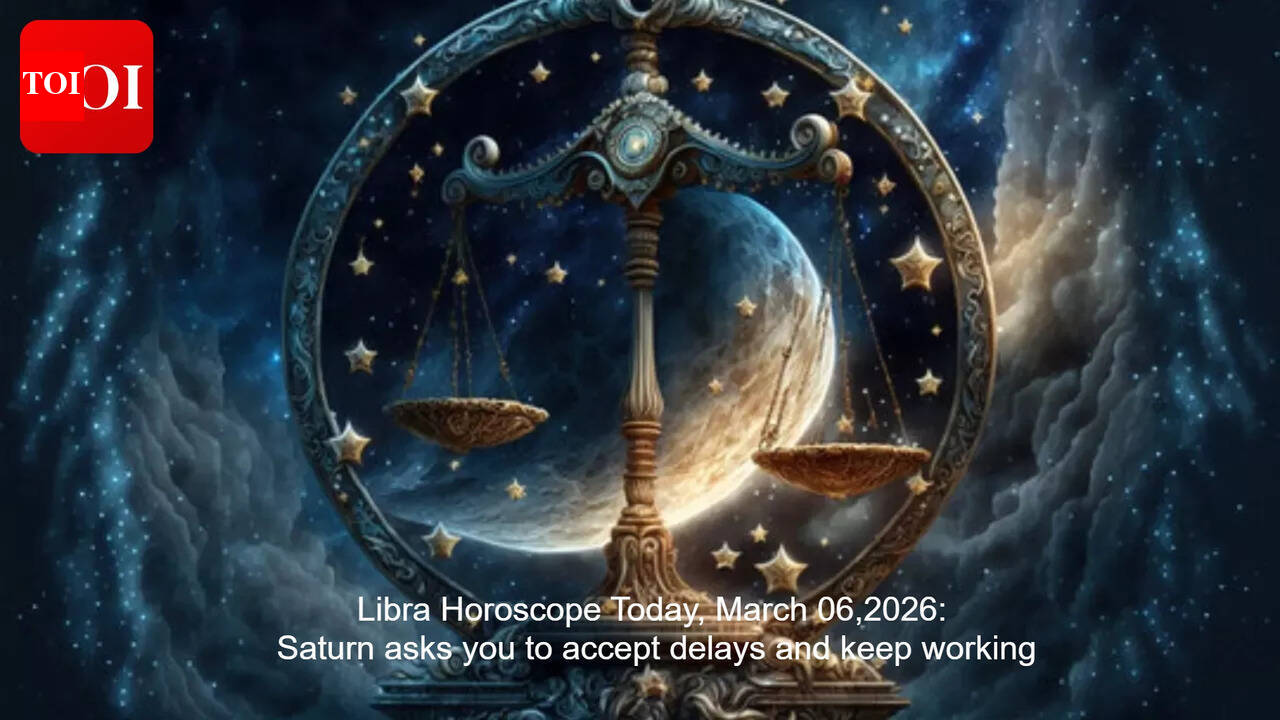 Libra Horoscope Today, March 06,2026: Saturn asks you to accept delays and keep working