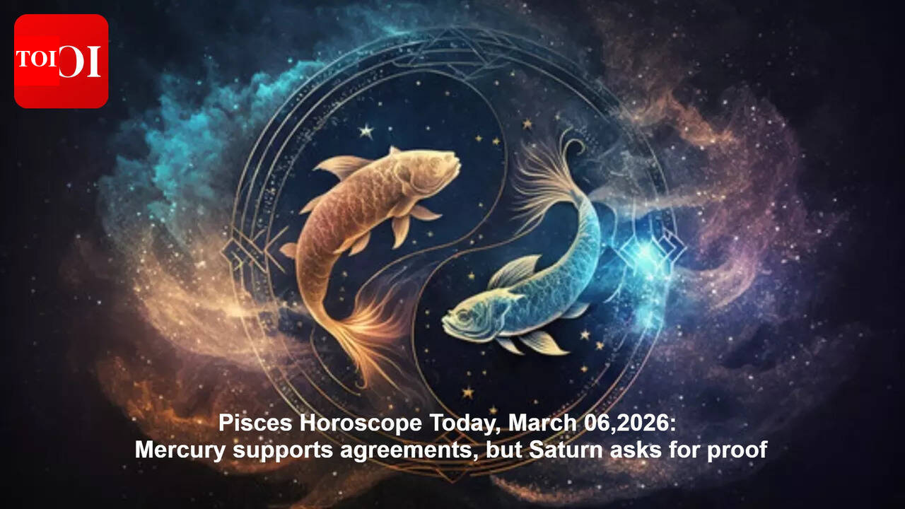 Pisces Horoscope Today, March 06,2026: Mercury supports agreements, but Saturn asks for proof