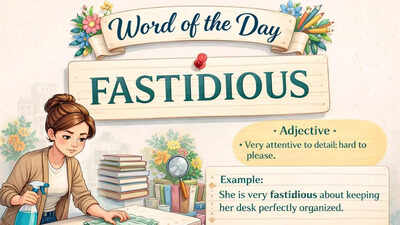Word of the Day: Fastidious