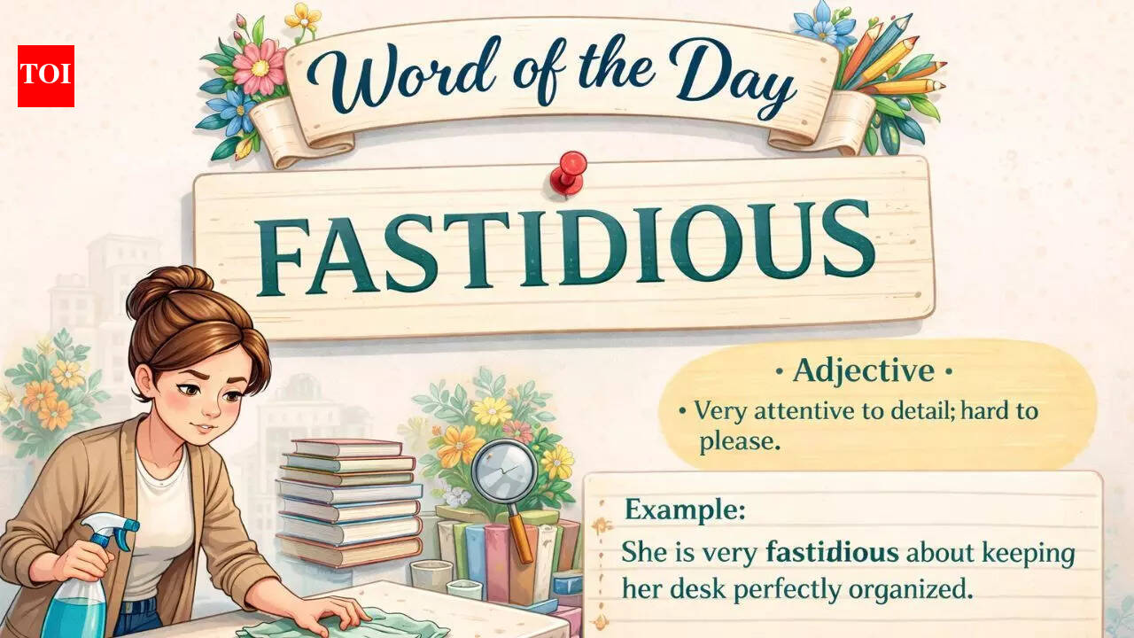 Word of the Day: Fastidious