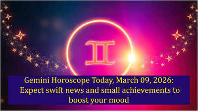 Gemini Horoscope Today, March 09, 2026: Expect swift news and small achievements to boost your mood