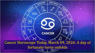 Cancer Horoscope Today, March 09, 2026: A day of fortunate turns unfolds