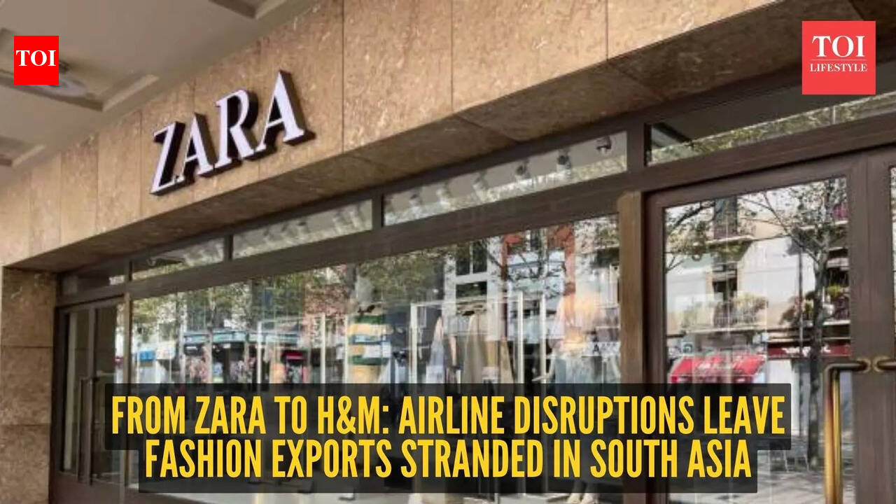 From Zara to H&amp;M: Global fashion brands face shipment chaos due to the Middle East crisis as fashion cargo from India and Bangladesh piles up at airports