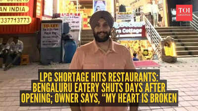 LPG shortage hits restaurants: Bengaluru eatery shuts days after opening; owner says, “My heart is broken"