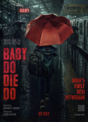 Baby Do Die Do
