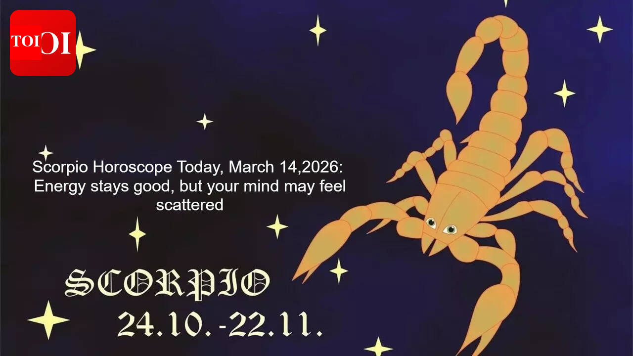 Scorpio Horoscope Today, March 14,2026: Energy stays good, but your mind may feel scattered