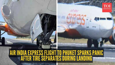 Air India Express flight to Phuket sparks panic after tire separates during landing; viral video shows scary moment