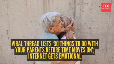 Viral thread lists ‘30 things to do with your parents before time moves on’; internet gets emotional
