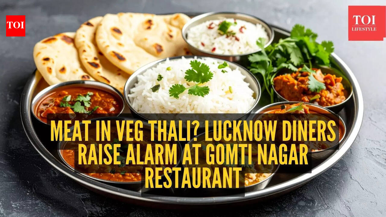 Meat in veg thali? Lucknow diners raise alarm at Gomti Nagar restaurant