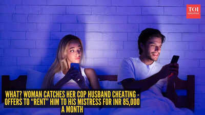 What? Woman catches her cop husband cheating - offers to “rent” him to his mistress for INR 85,000 a month