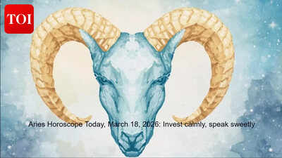 Aries Horoscope Today, March 18, 2026: Invest calmly, speak sweetly
