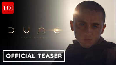 'Dune: Part Three' teaser trailer: Timothee Chalamet and Zendaya return in action-packed finale with Robert Pattinson and Anya Taylor-Joy