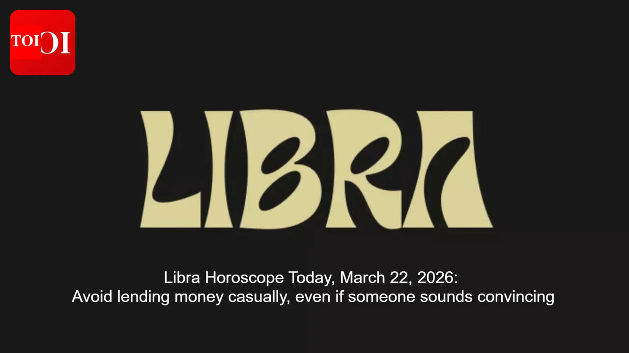 Libra Horoscope Today, March 22, 2026: Avoid lending money casually, even if someone sounds convincing