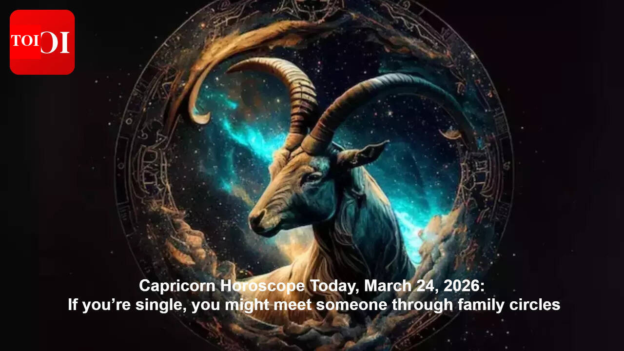 Capricorn Horoscope Today, March 24, 2026: If you’re single, you might meet someone through family circles
