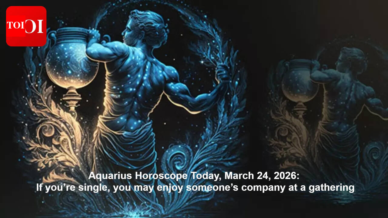 Aquarius Horoscope Today, March 24, 2026: If you’re single, you may enjoy someone’s company at a gathering
