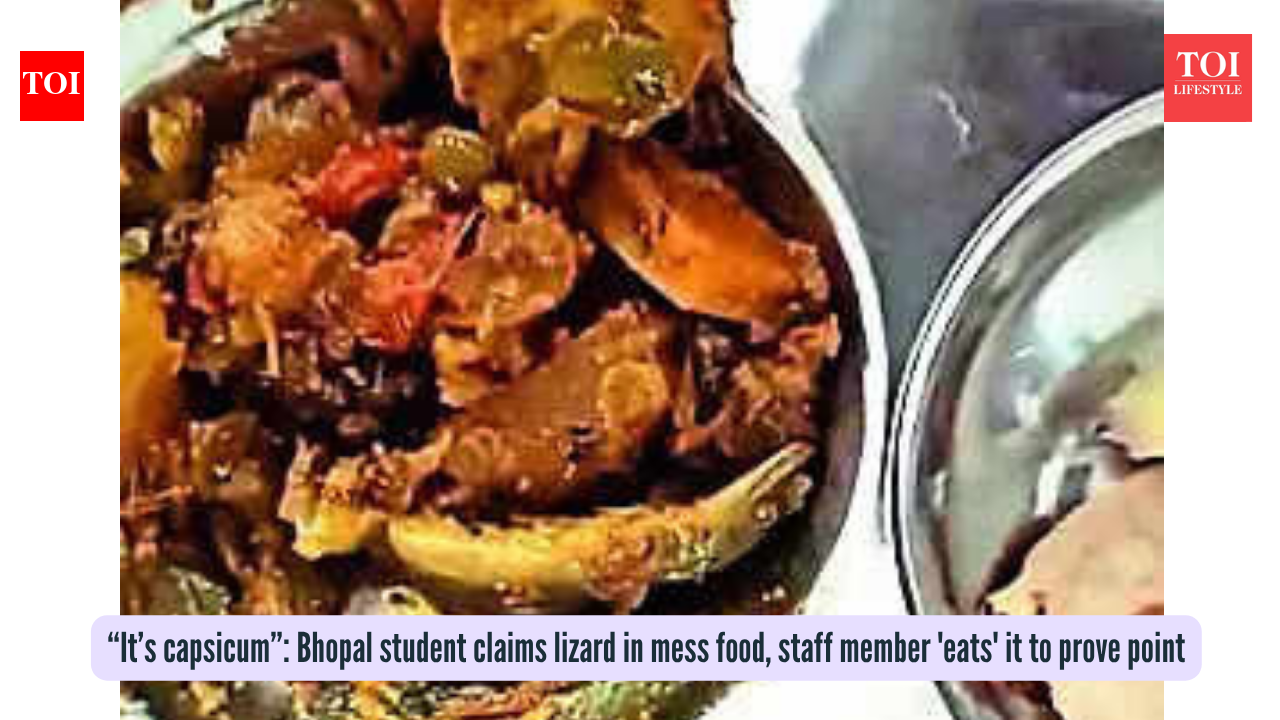 “It’s capsicum”: Bhopal student claims lizard in mess food, staff member 'eats' it to prove point