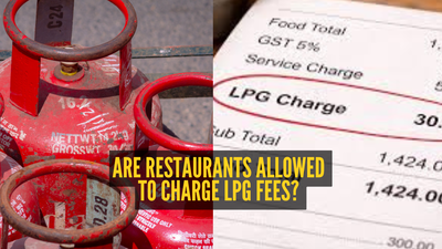 LPG charges or gas charges on food bills fair or unfair? This is what governing authority says